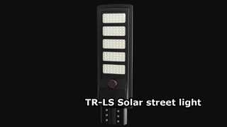 ไฟถนนพลังงานแสงอาทิตย์ TR-LS All-in-One แก้ปัญหาแสงสว่างกลางแจ้งทั้งหมดได้อย่างง่ายดาย